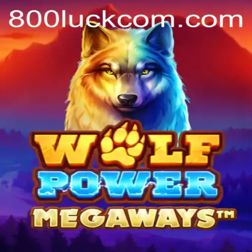 Discover the Thrilling World of WolfPowerMega with the 800Luck Strategy